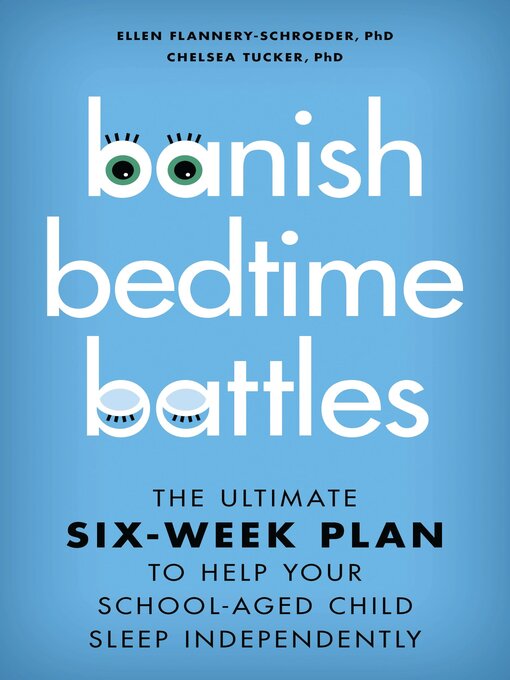 Title details for Banish Bedtime Battles by Ellen Flannery-Schroeder - Available